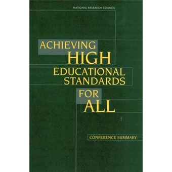 Achieving High Educational Standards for All - Conference Summary - Paperback - 2002 - 1