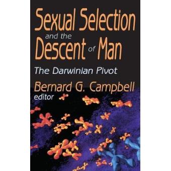 Sexual Selection and the Descent of Man - The Darwinian Pivot - Paperback - 2006 - 1