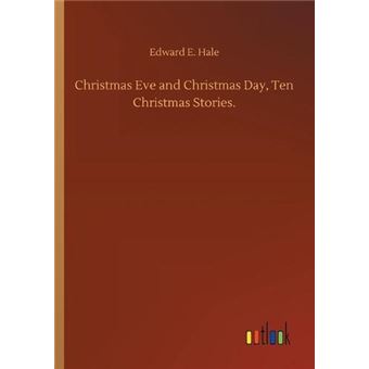 Christmas Eve And Christmas Day Ten Christmas Stories. - 1