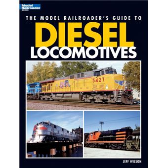 Model Railroader's Guide To Diesel Locomotives - 1