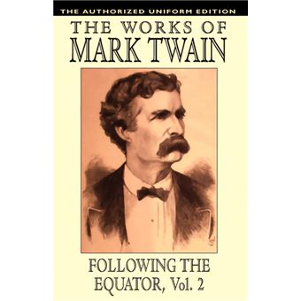 Following the Equator, Vol.2 - The Authorized Uniform Edition - Paperback - 2003 - 1