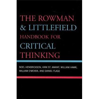 The Rowman & Littlefield Handbook for Critical Thinking - 1