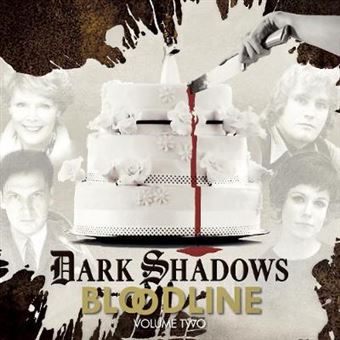 Dark Shadows Bloodline Volume 2 - Dark Shadows Bloodline - Audiobook - CD - 1