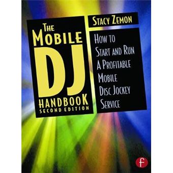 The Mobile DJ Handbook - How to Start and Run a Profitable Mobile Disc Jockey Service - Paperback - 2003 - 1