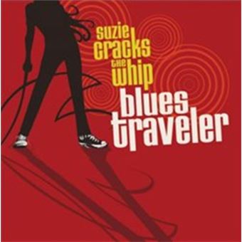 Blues Traveler-Suzie Cracks The Whip - 1