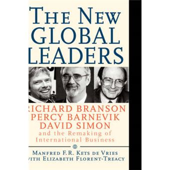 The New Global Leaders - Richard Branson, Percy Barnevik, David Simon and the Remaking of International Business - Hardback - 1999 - 1