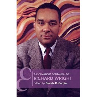 The Cambridge Companion To Richard Wright - 1