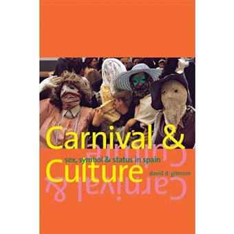 Carnival and Culture - Sex, Symbol, and Status in Spain - Paperback - 2014 - 1