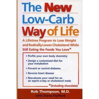 The New Low Carb Way of Life : A Lifetime Program to Lose Weight and Radically Lower Cholesterol While Still Eating the Foods You Love, Including Chocolate - 1