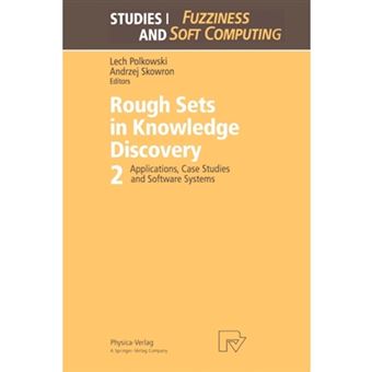 Rough Sets in Knowledge Discovery - Applications, Case Studies and Software Systems - Paperback - 2010 - 1