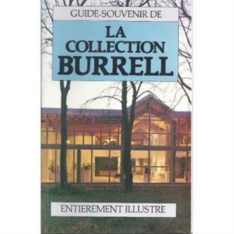 Guide-Souvenir De La Collection Burrel Gallerie D'Art Et Musée De Glasgow Richard Marks - 1
