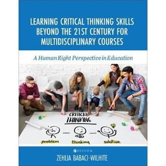 Learning Critical Thinking Skills Beyond the 21st Century For Multidisciplinary Courses A Human Rights Perspective in Education - 1