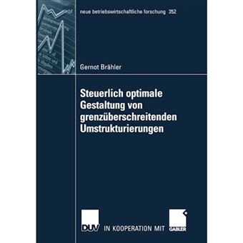 Steuerlich Optimale Gestaltung Von Grenzuberschreitenden Umstrukturierungen - Paperback / softback - 2006 - 1