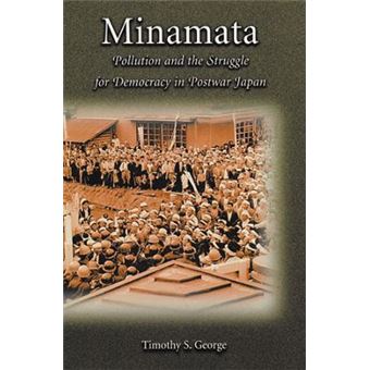 Minamata - Pollution and the Struggle for Democracy in Postwar Japan - Paperback - 2002 - 1