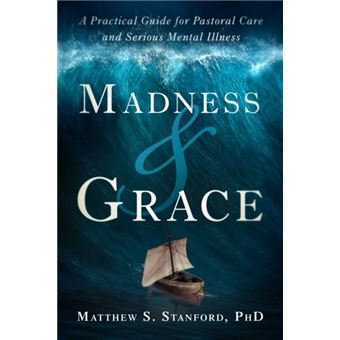 Madness And Grace By Matthew Stanford - 1