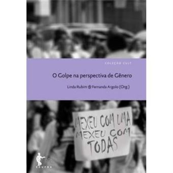 O Golpe Na Perspectiva De Gênero - Coleção Cult - 1