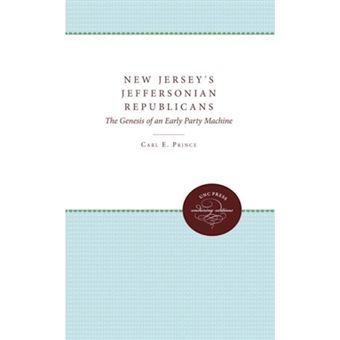New Jersey's Jeffersonian Republicans - The Genesis of an Early Party Machine - Paperback - 2011 - 1
