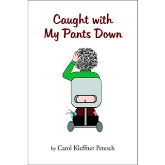 Caught with My Pants Down - Paperback / softback - 2006 - 1