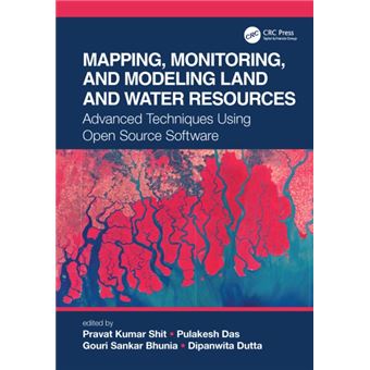 Mapping, Monitoring, and Modeling Land and Water Resources Advanced Techniques Using Open Source Software - 1