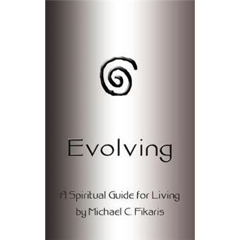 Evolving : A Spiritual Guide for Living - 1