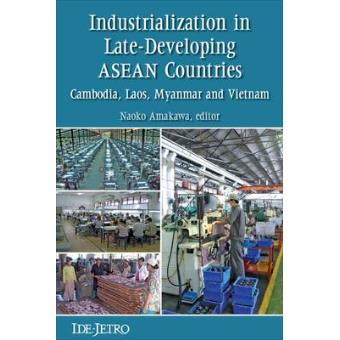 Industrialization in Late-developing ASEAN Countries - Cambodia, Laos, Myanmar and Vietnam - Paperback - 2010 - 1