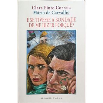 E se tivesse a bondade de me dizer porquê? - 1