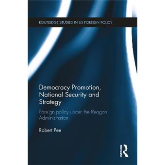 Democracy Promotion, National Security And Strategy - 1