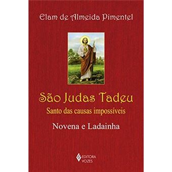 São Judas Tadeu. Santo Das Causas Impossíveis - Novena E Ladainha - 1