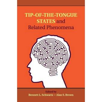 Tip-of-the-Tongue States and Related Phenomena - 1