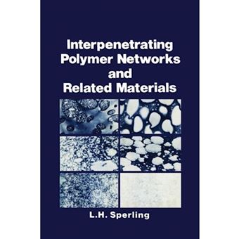 Interpenetrating Polymer Networks and Related Materials - Paperback - 2012 - 1