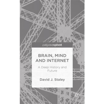 Brain, Mind and Internet - A Deep History and Future - Hardback - 2014 - 1