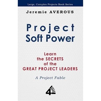 Project Soft Power - Learn the Secrets of the Great Project Leaders - Paperback / softback - 2012 - 1