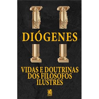 Vidas E Doutrinas Dos Filósofos Ilustres - Diógenes Laércio - 1