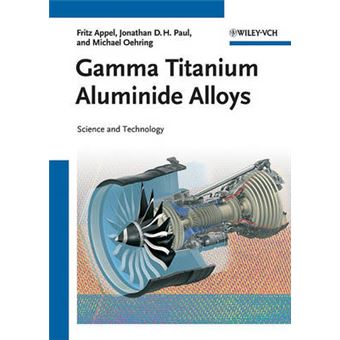 Gamma Titanium Aluminide Alloys - Science and Technology - Hardback - 2011 - 1