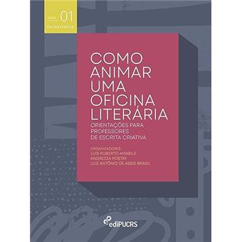 Como Animar Uma Oficina Literária Orientações Para Professores De Escrita Criativa - 1