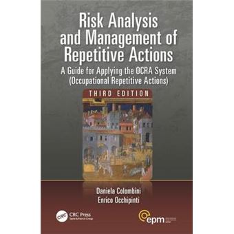 Risk Analysis And Management Of Repetitive Actions A Guide For Applying The Ocra System Occupational Repetitive Actions, Third Edition Ergonomics Design  Mgmt Theory  Applications - 1