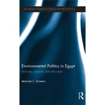 Environmental Politics in Egypt - Activists, Experts and the State - Hardback - 2012 - 1
