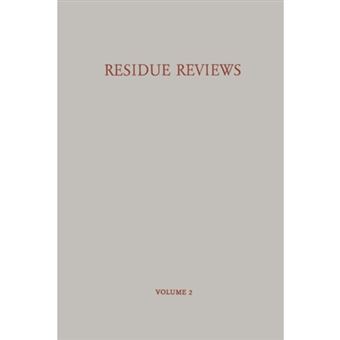 Residue Reviews / Ruckstands-Berichte - Residues of Pesticides and Other Foreign Chemicals in Foods and Feeds / Ruckstande Von Pesticiden Und Anderen Fremdstoffen in Nahrungs- Und Futtermitteln - Paperback / softback - 2012 - 1