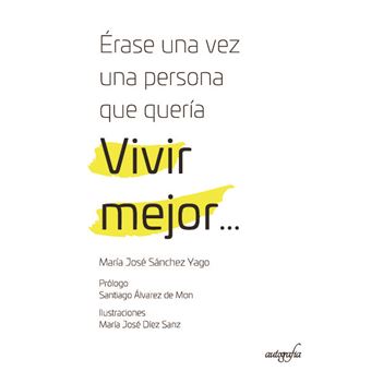 Érase Una Vez Una Persona Que Quería Vivir Mejor? - 1