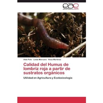 Calidad del Humus de Lombriz Roja a Partir de Sustratos Organicos - Paperback / softback - 2015 - 1