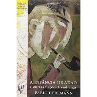 Infancia de Adao, A - e Outras Ficcoes Freudianas - 1