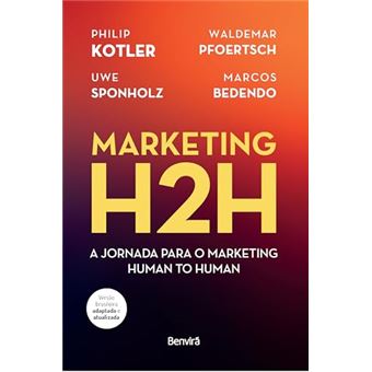 Marketing H2H: A Jornada Para O Marketing Human To Human - 1 Ed. 2024 - 1
