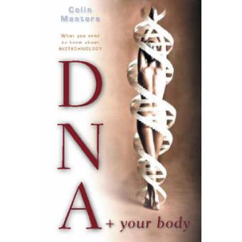 DNA and Your Body - What You Need to Know About Biotechnology - Paperback - 2005 - 1