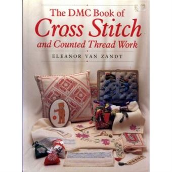 The Dmc Book Of Cross Stitch And Counted Thread Work - 1