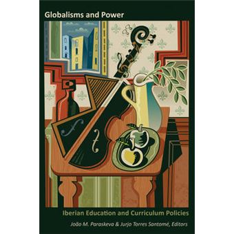 Globalisms And Power Iberian Education And Curriculum Policies 14 Global Studies In Education - 1