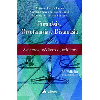 o Eutanásia rtotanásia e Distanásia. Aspectos Médicos e Jurídicos - 1