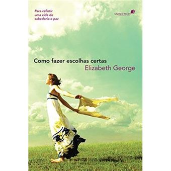 Como Fazer Escolhas Certas - 1