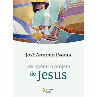 Recuperar o projeto de Jesus - 1