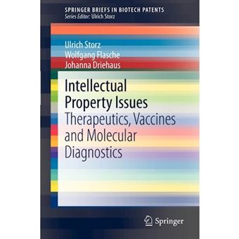 Intellectual Property Issues - Therapeutics, Vaccines and Molecular Diagnostics - Paperback - 2012 - 1