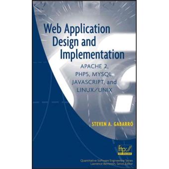 Web Application Design and Implementation - Apache 2, PHP5, MySQL, JavaScript, and Linux/UNIX - Hardback - 2007 - 1